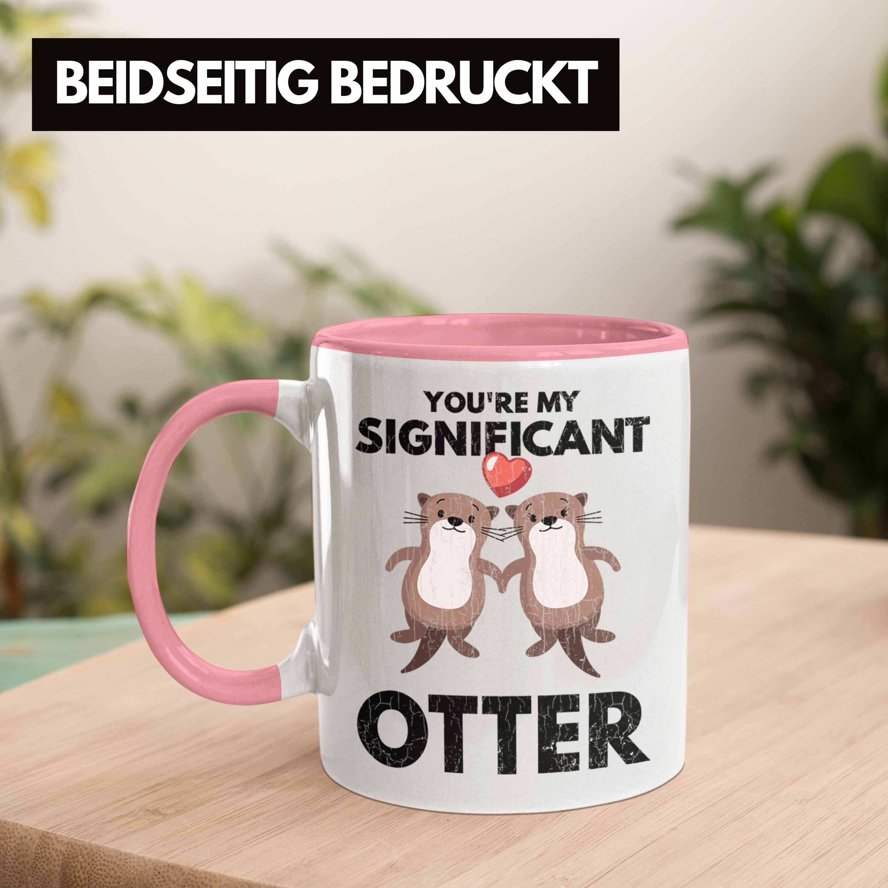 Tasse Lustig für You're Ihn Trendation Geschenk Otter Becher Trendation Valentinstag Sie My Paare Tasse Significant Rosa Geschenkidee - Freund Freundin Liebe