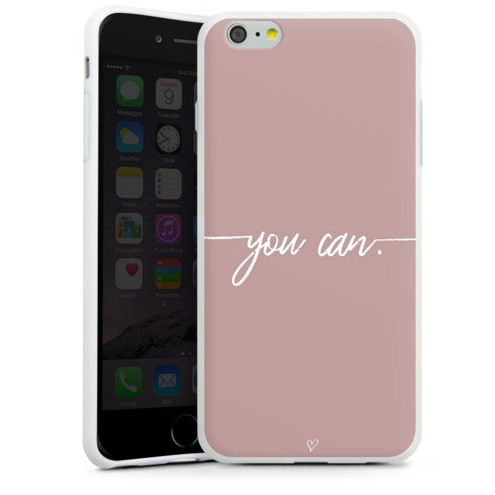 DeinDesign Handyhülle »You can« Apple iPhone 6s Plus, Hülle Motivation
