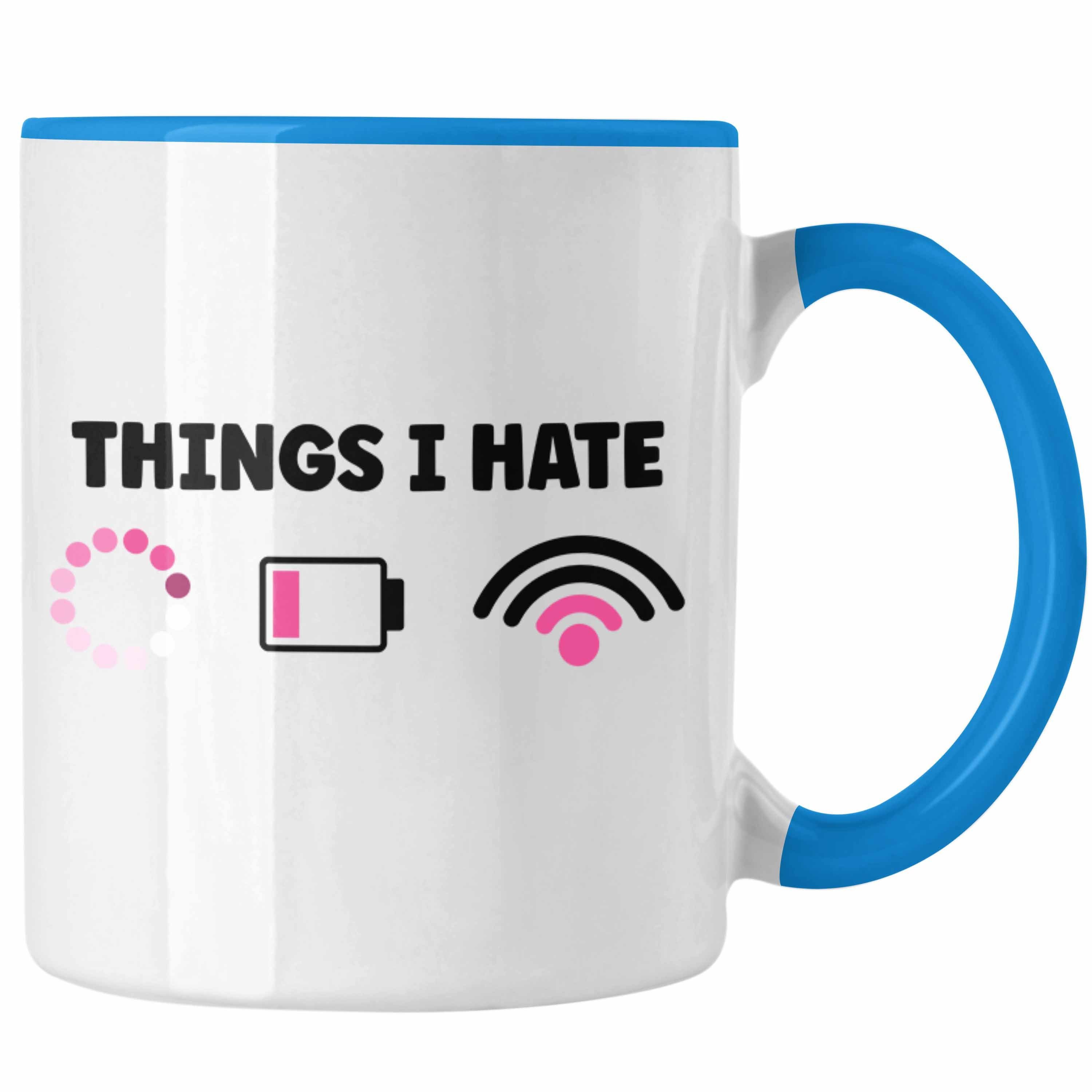 Things Lustige Kaffeetasse - Geschenkidee Blau I Gaming Geschenk Programmiererin Trendation Tasse Trendation Computer Tasse Hate