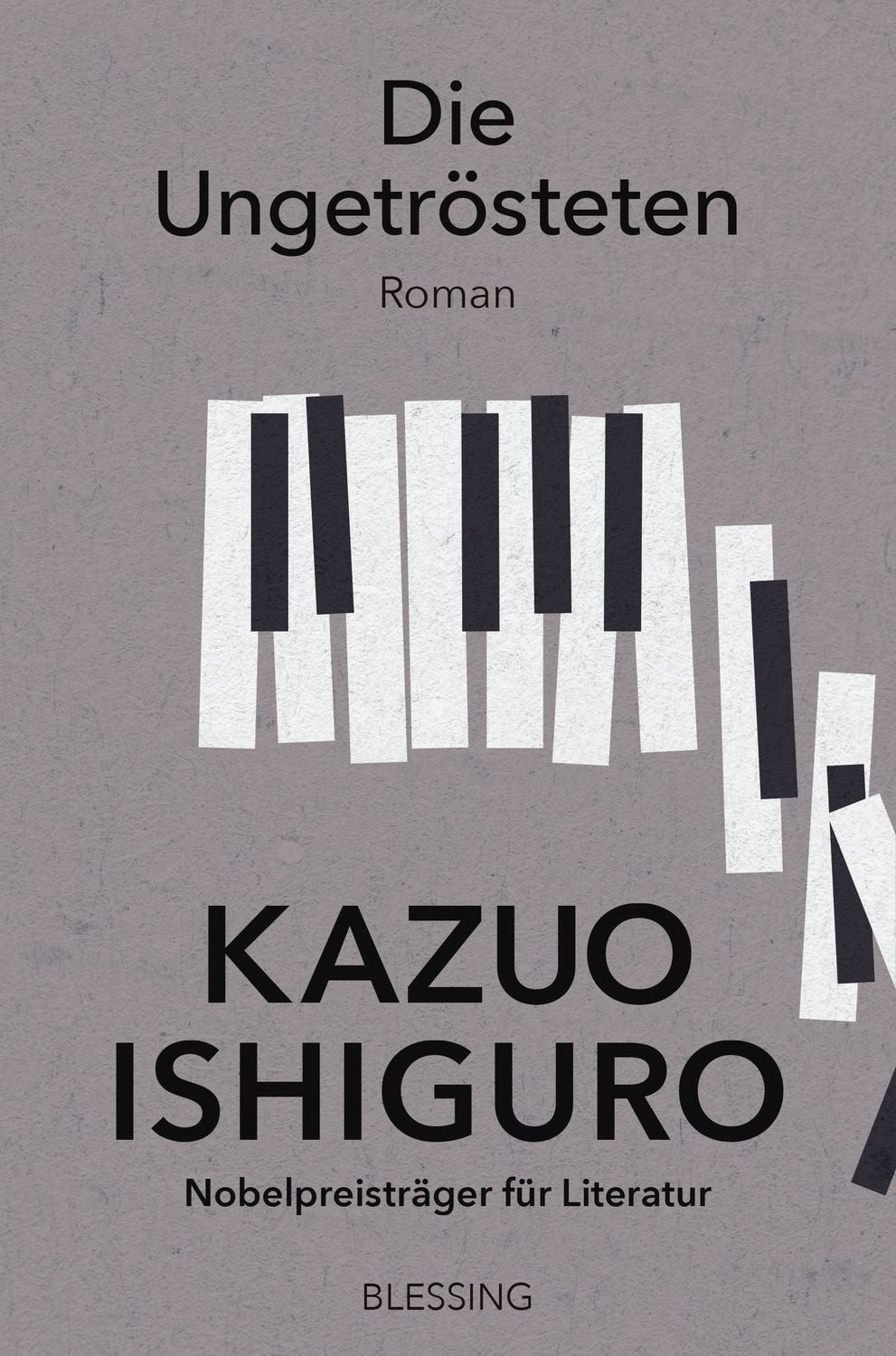 Die Ungetrösteten Roman / Kazuo Ishiguro