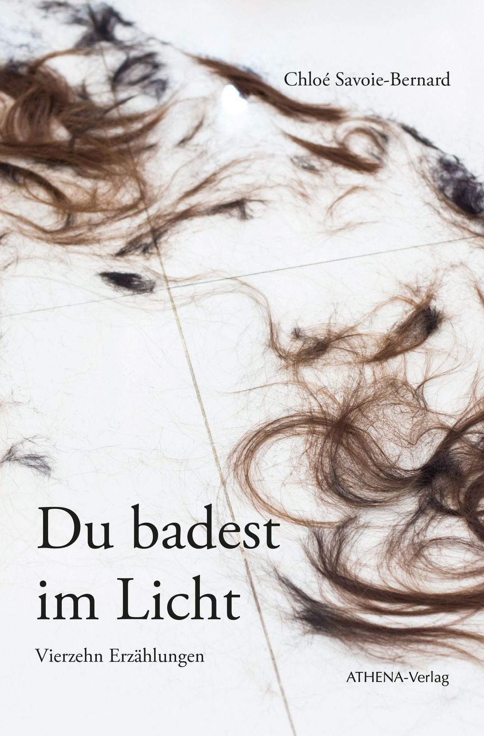 Du badest im Licht / Chloé Savoie-Bernard
