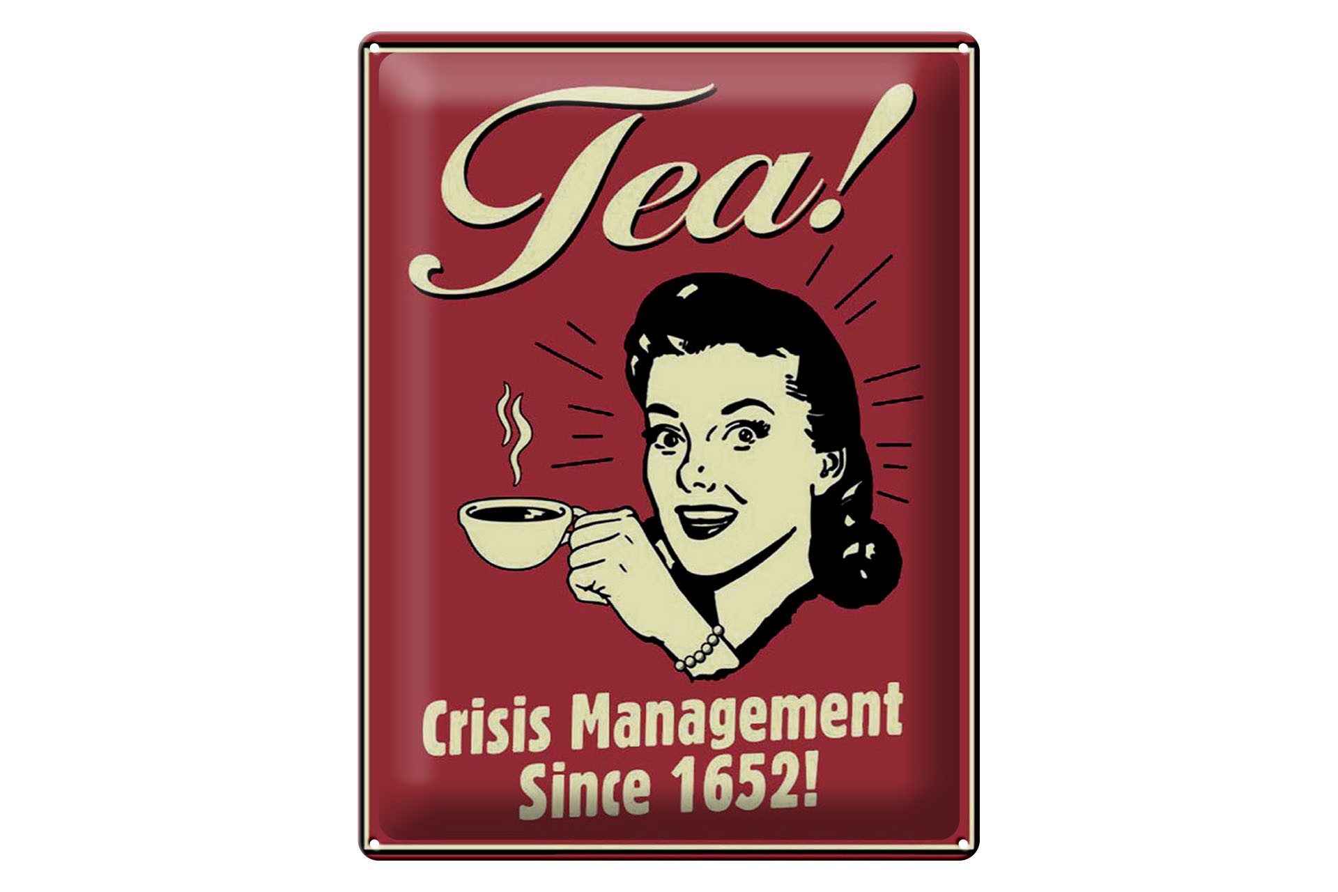 Femer GmbH Metallschild Spruch 30x40 cm Tea Crisis Management Since 1652, (1 St), gewölbte Oberfläche, abgerundete Ecken, umgeschlagene Kanten