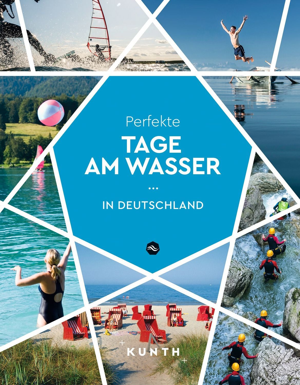 KUNTH Perfekte Tage am Wasser in Deutschland / Kunth Verlag