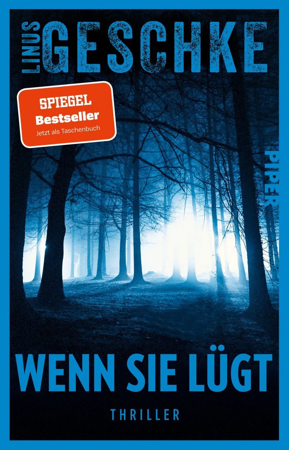 Belletristik Wenn sie lügt Thriller, Spannung der Extraklasse vom SPIEGEL-Bestsell Linus Geschke