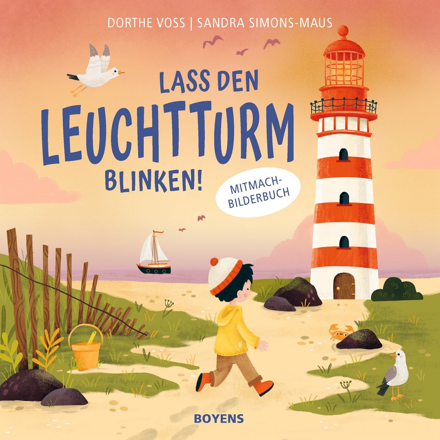 Lass den Leuchtturm blinken! Mitmach-Bilderbuch / Dorthe Voss