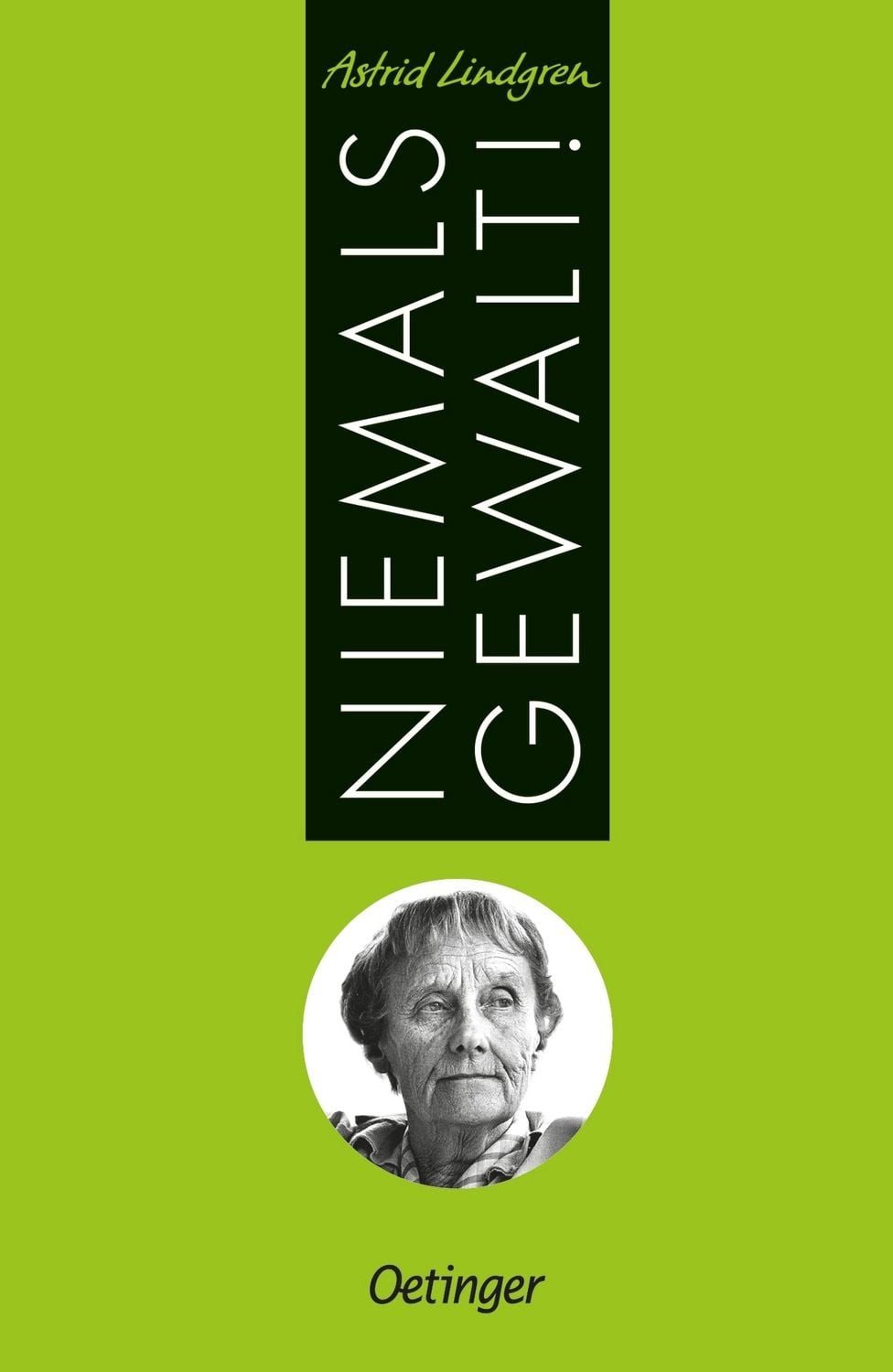 Niemals Gewalt! / Astrid Lindgren