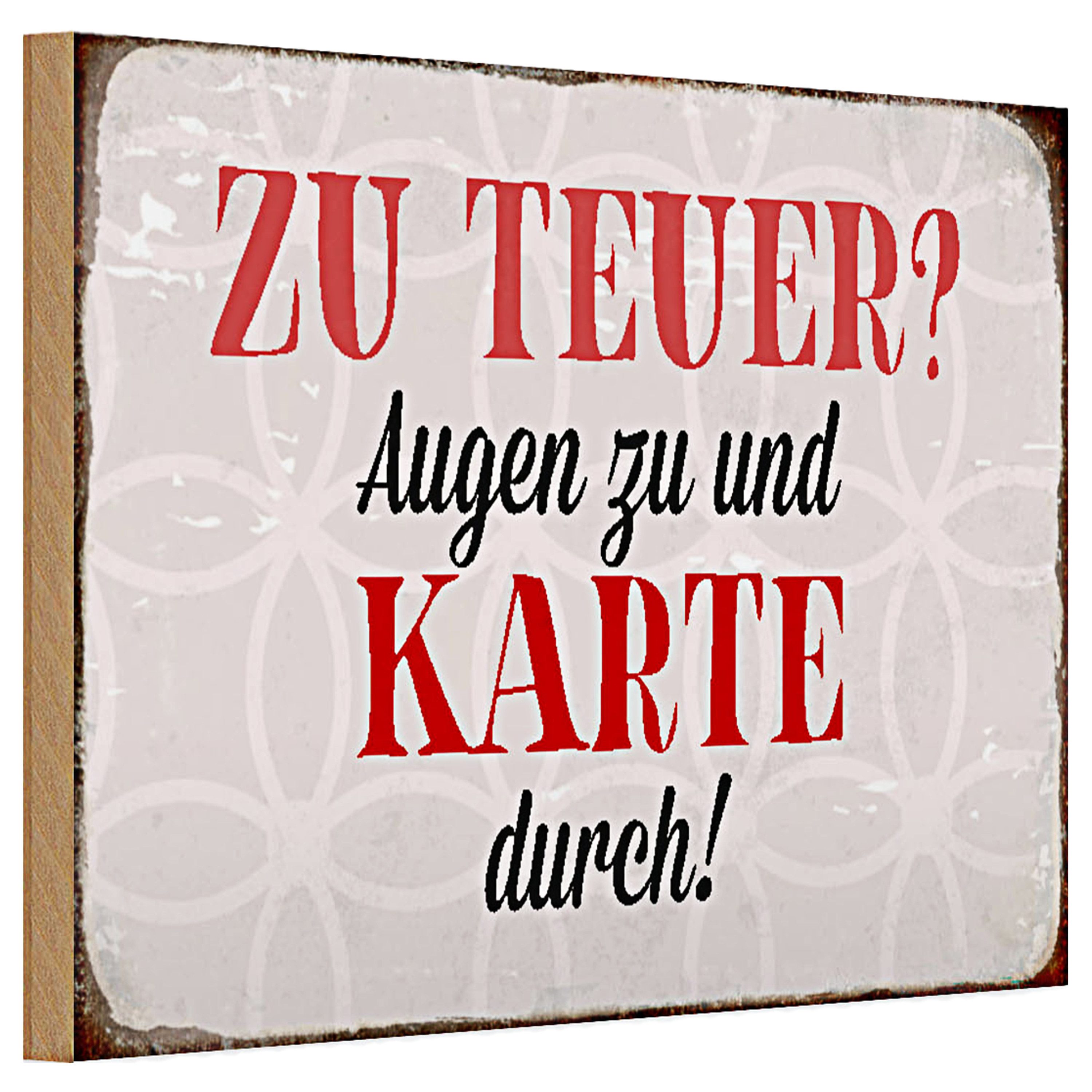 Roomando Holzbild Holzschild Spruch 30x20cm zu teuer Augen zu Karte durch