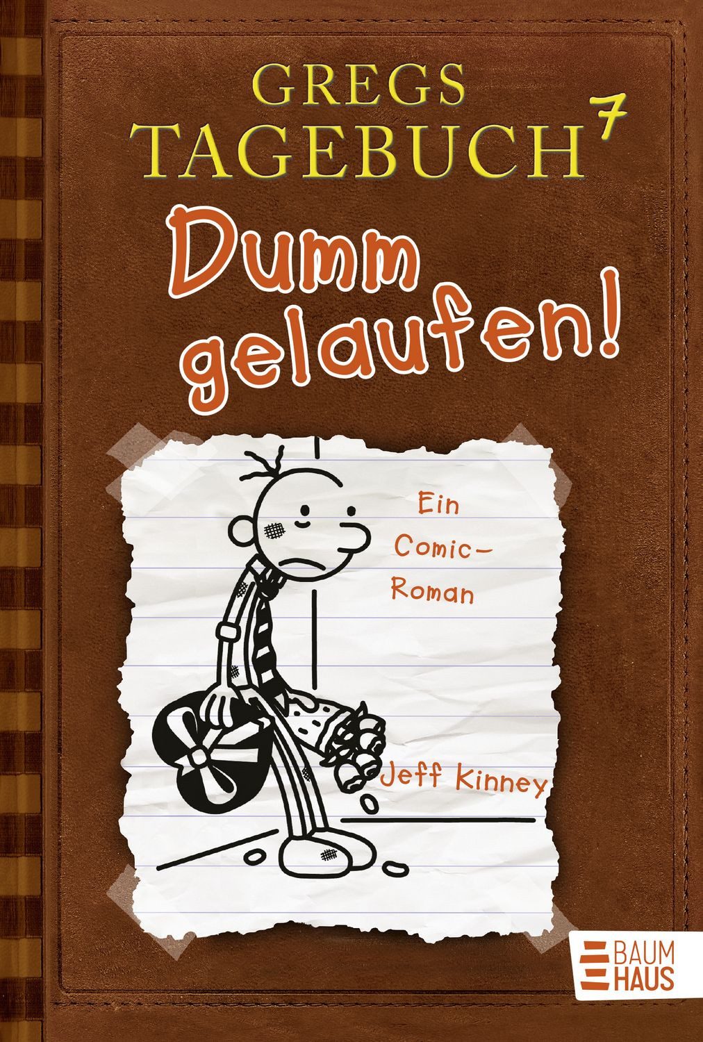 Dumm gelaufen! / Gregs Tagebuch Bd.7 Ein Comic-Roman / Jeff Kinney, Ein Comic-Roman