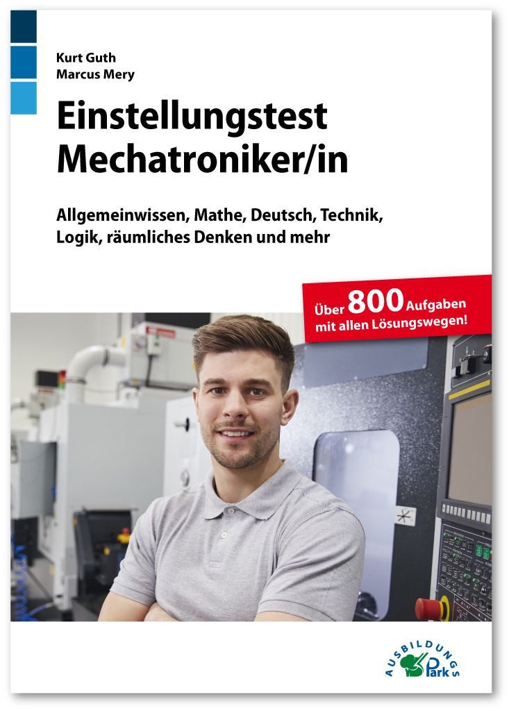 Sachbuch Einstellungstest Mechatroniker Fit für den Eignungstest im Auswahlverf Kurt Guth, Marcus Mery