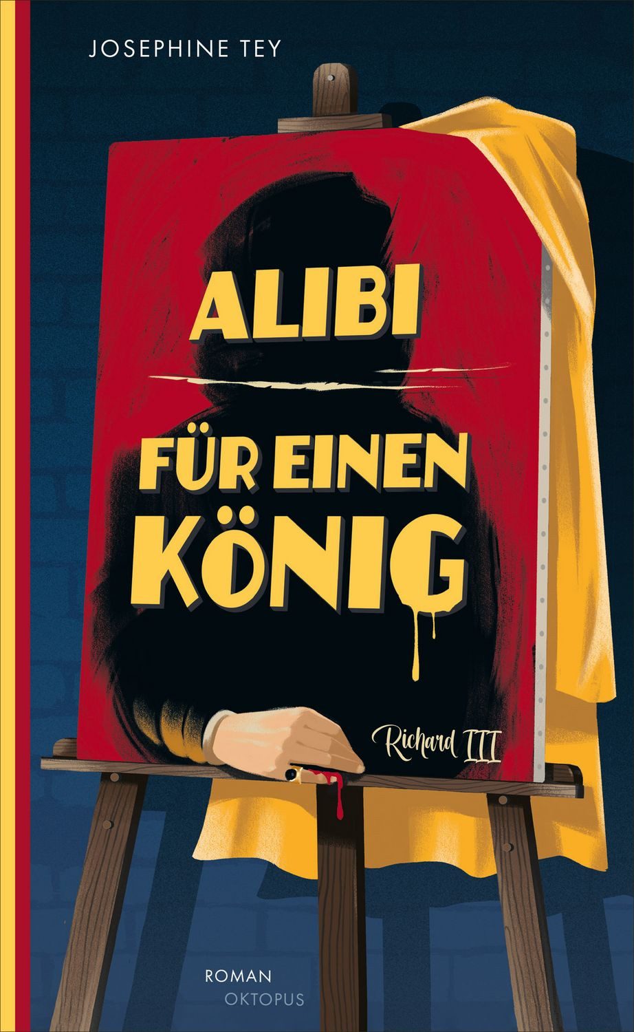 Alibi für einen König / Josephine Tey
