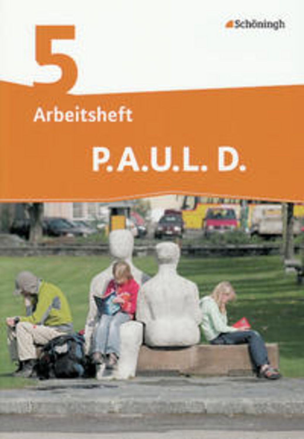 P.A.U.L. D. - Persönliches Arbeits- und Lesebuch Deutsch - Differenzie / Katharine Pappas, Michaela Anthony, Christiane Awakowicz, Christina van Hove, Anne Gasch-Sigge
