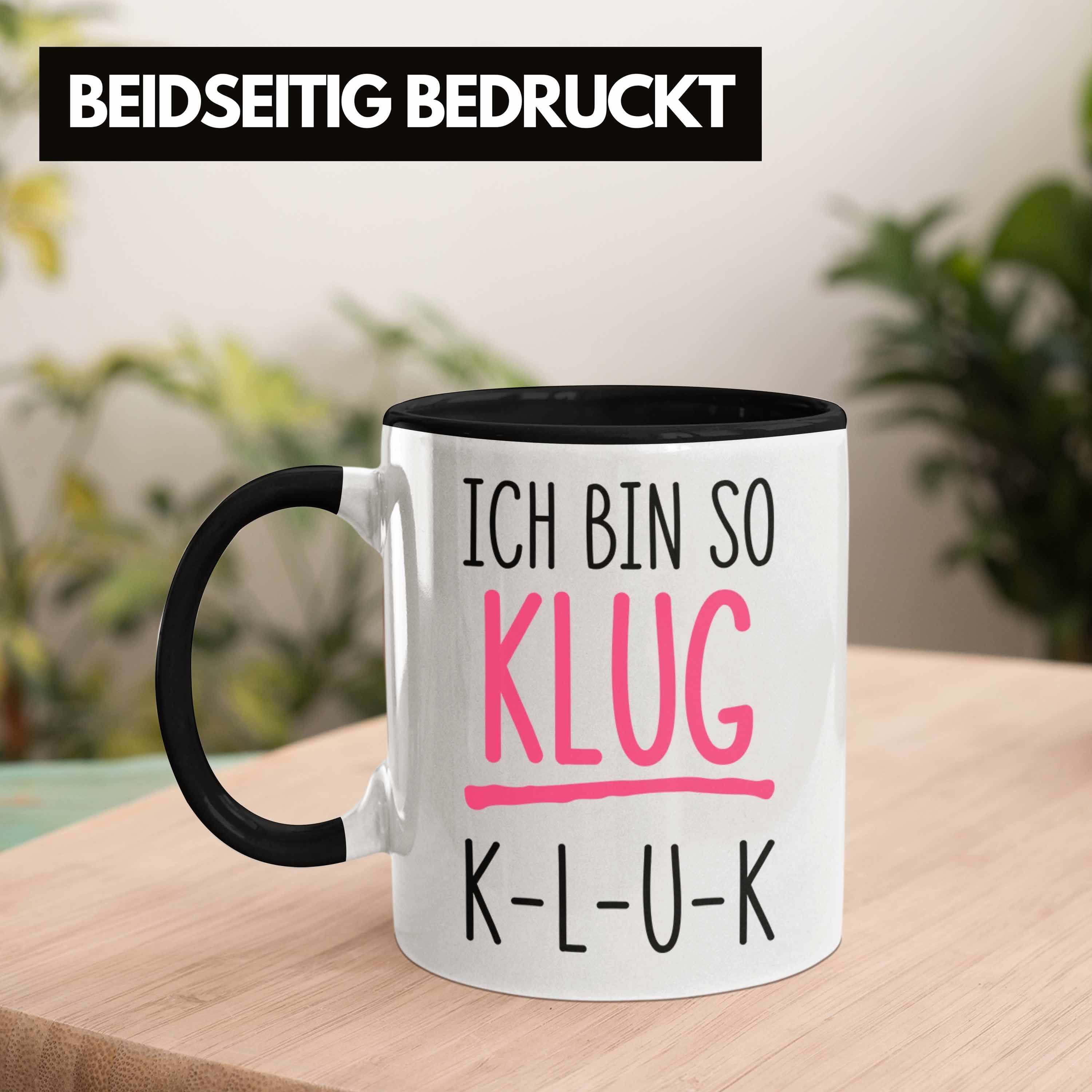 So Schwarz Kaffeetasse Klug Tasse Sprüche Lustig mit Bürotasse Ich Trendation Tasse Spruch Arbeitskollegin Lustige Bin - Trendation KLUK