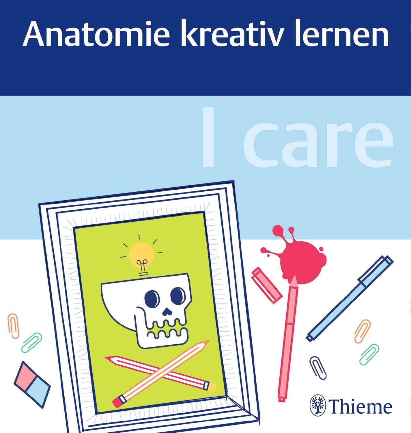 I care - Anatomie kreativ lernen / diverse
