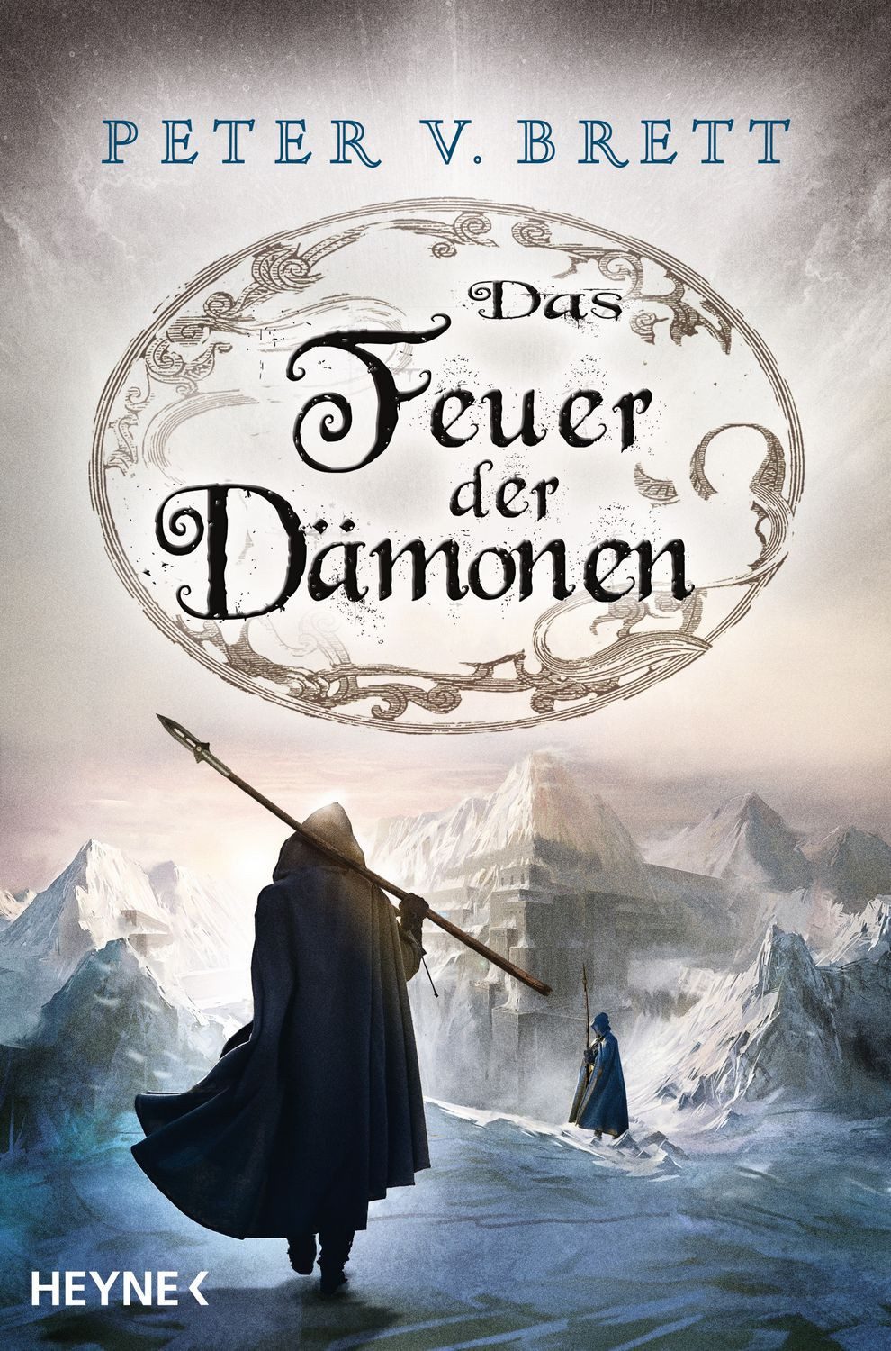 Das Feuer der Dämonen / Peter V. Brett