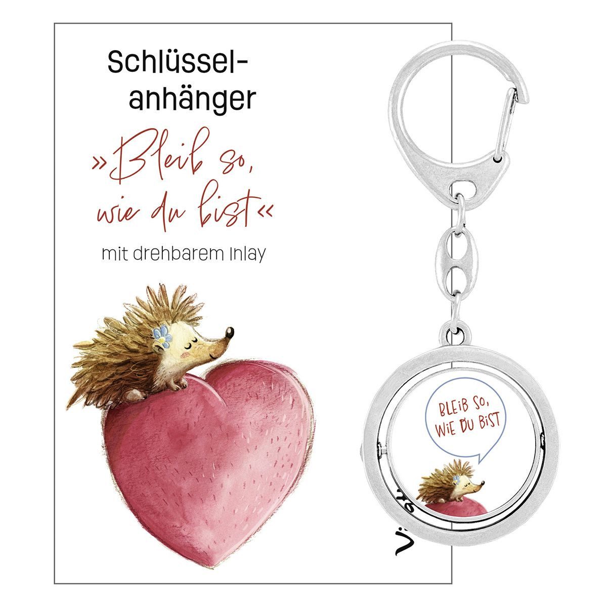 Schlüsselanhänger Schlüsselanhänger »Bleib so, wie du bist« mit drehbarem Inlay