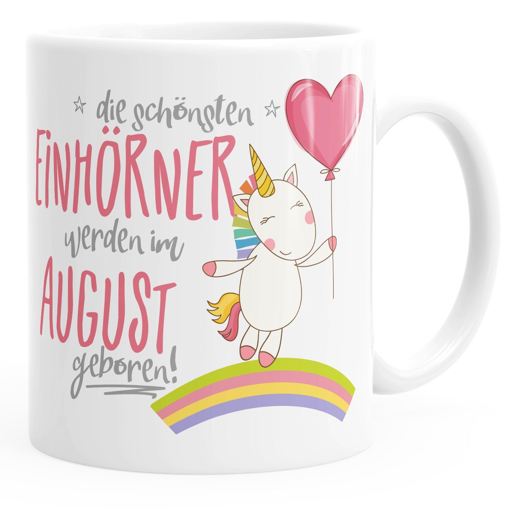MoonWorks Tasse Geschenk-Tasse die schönsten Einhörner werden im August geboren MoonWorks® Geburtstags-Tasse einfarbig, Keramik