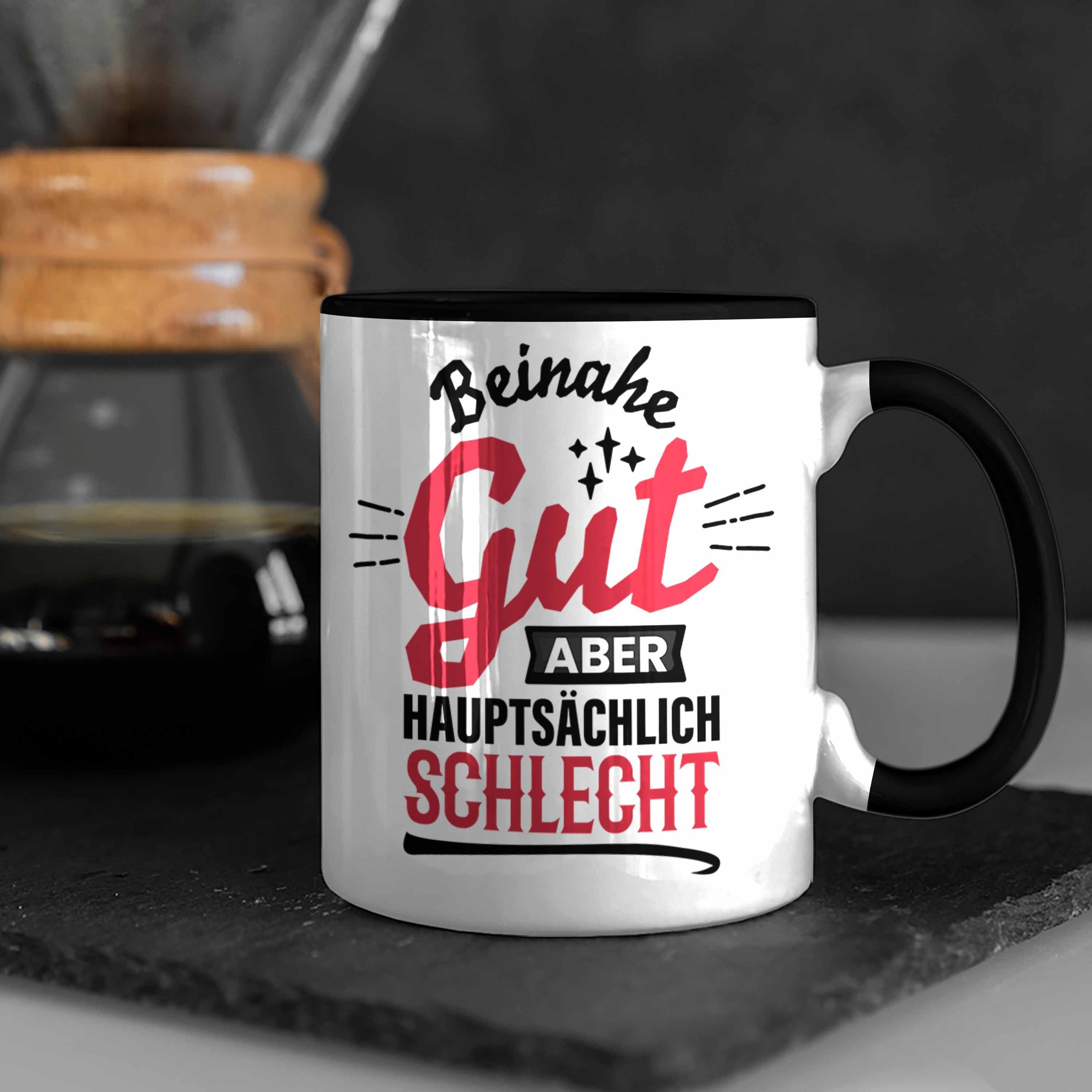 Trendation Tasse Lustiger Spruch Kaffee-Becher Sch Schwarz Hauptsächlich Tasse Gut Beinahe Aber