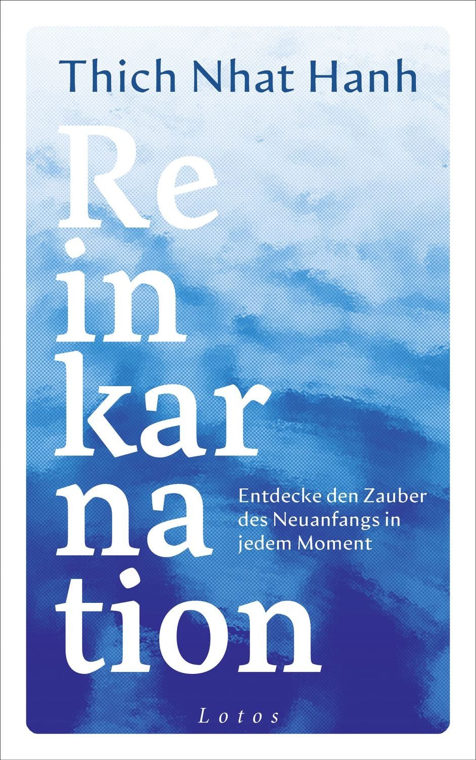 Reinkarnation / Thich Nhat Hanh