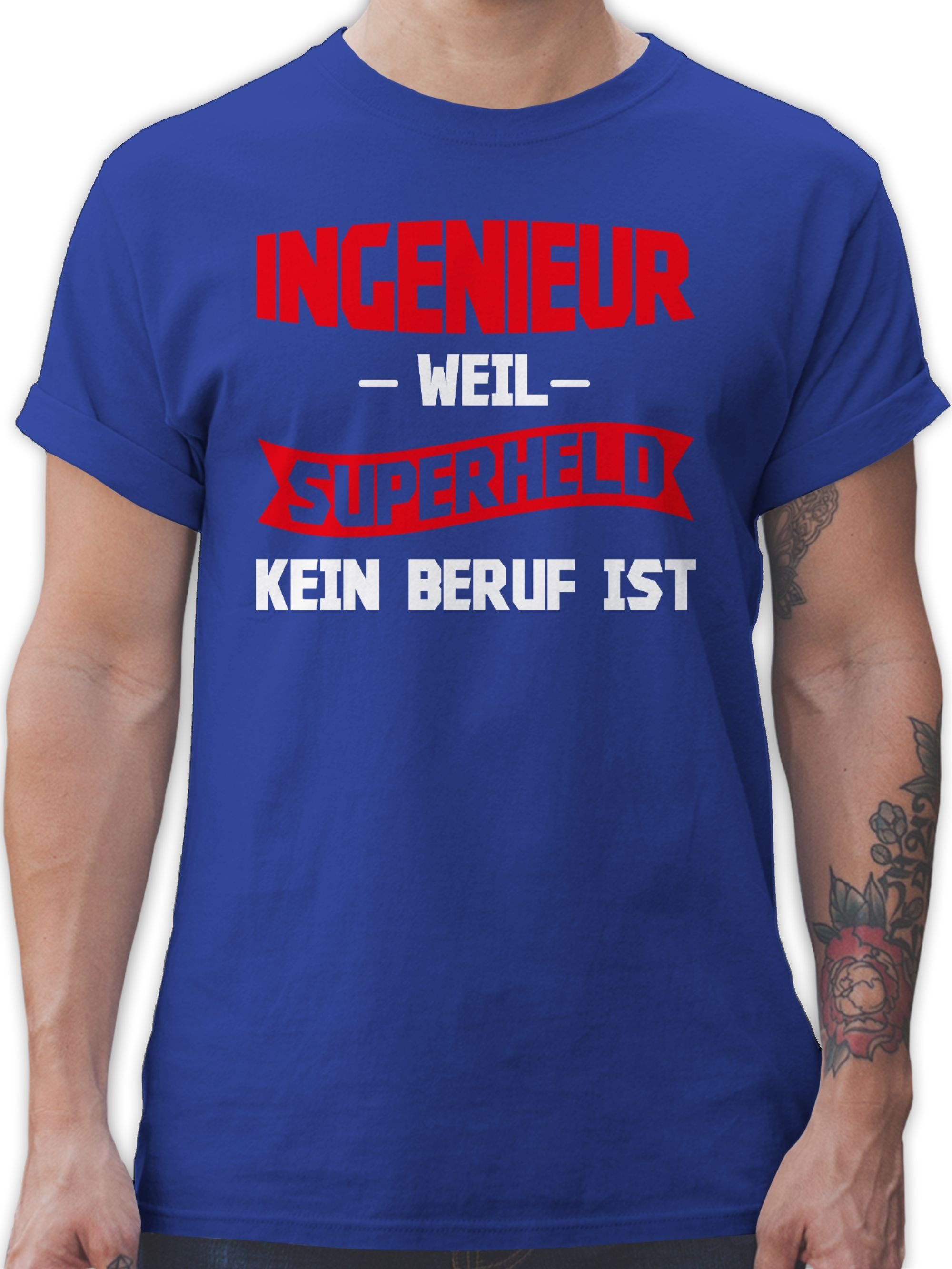 Shirtracer T-Shirt Ingenieur - weil Superheld kein Beruf ist weiß Beruf und Job Geschenke 03 Royalblau