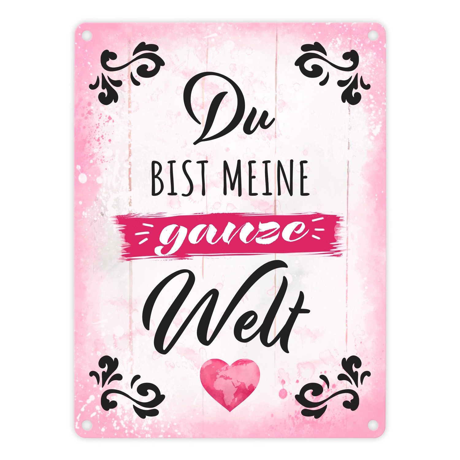 Metallschild Du bist meine ganze Welt Metallschild in 15x20 cm mit Spruch