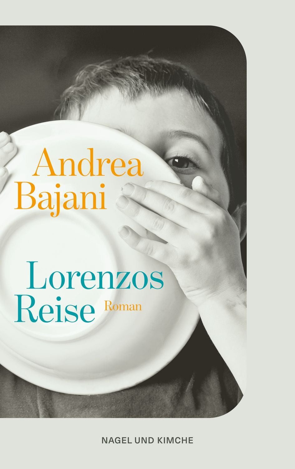 Lorenzos Reise / Andrea Bajani