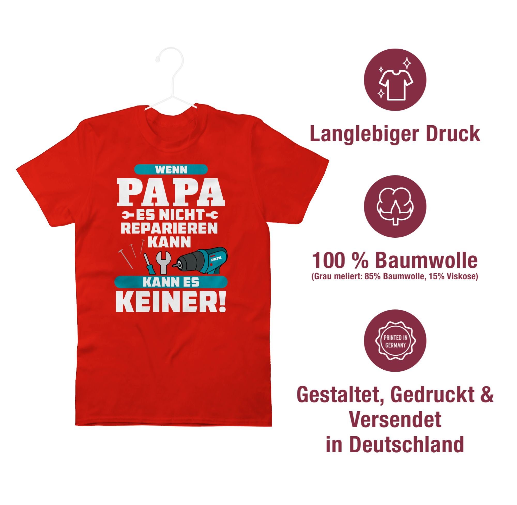 reparieren T-Shirt 02 es - für kann Papa Rot nicht Papa Vatertag Shirtracer Wenn Geschenk kann blau es keiner