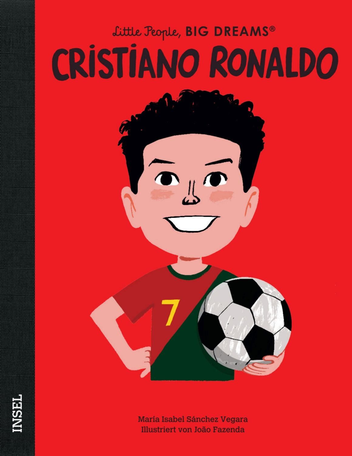 Cristiano Ronaldo – Little People, BIG DREAMS (Deutsche Ausgabe) / María Isabel Sánchez Vegara