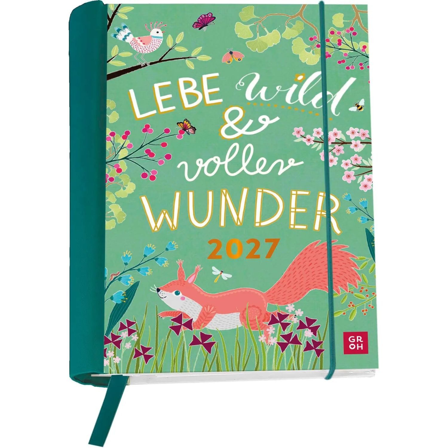 groh Verlag Taschenkalender Buchkalender 2027: Lebe wild und voller Wunder