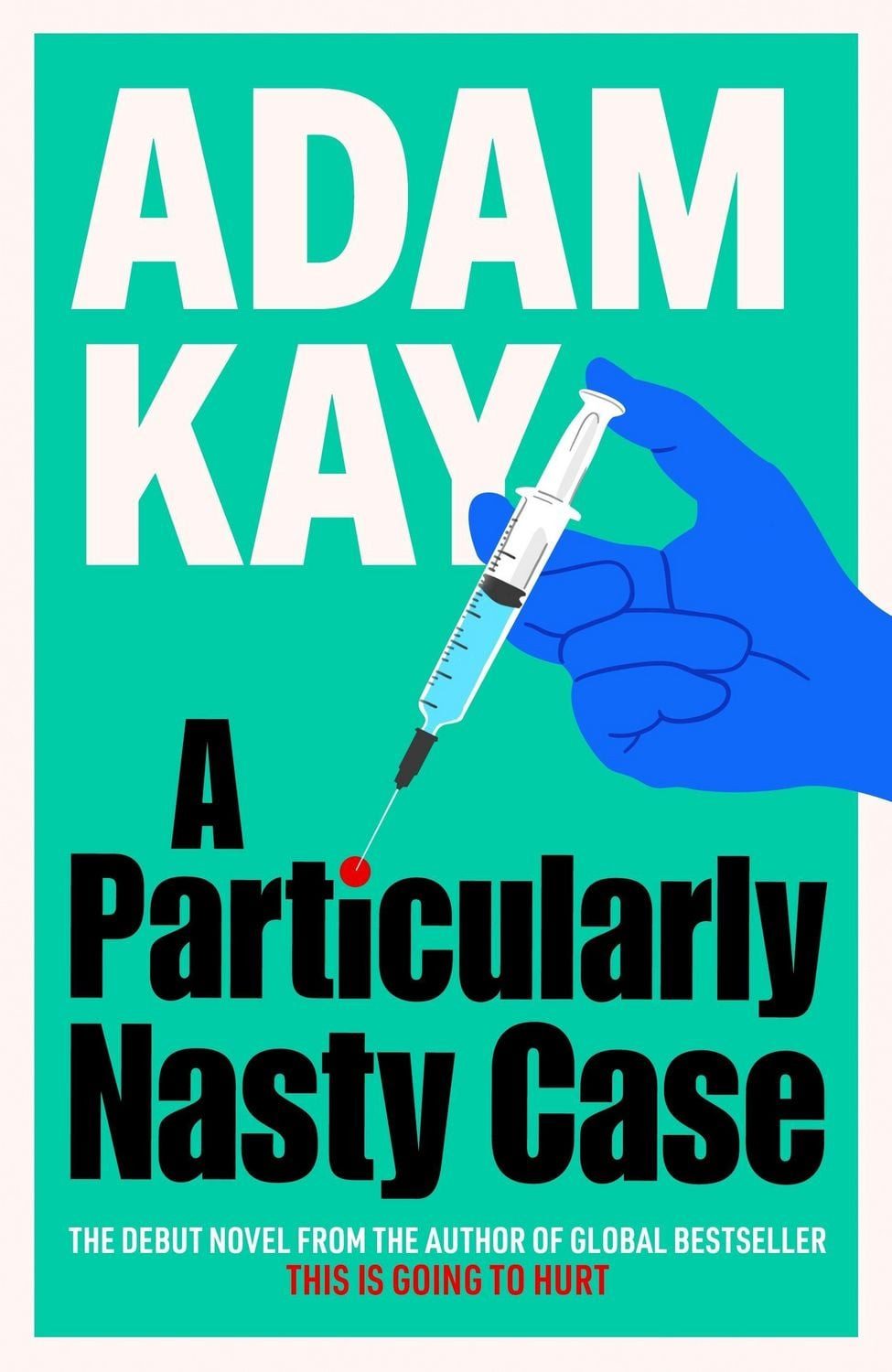 A Particularly Nasty Case / Adam Kay