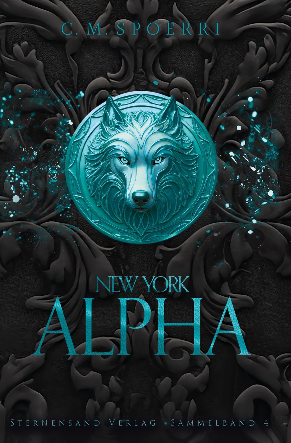 New York Alpha (Sammelband 4) / C. M. Spoerri