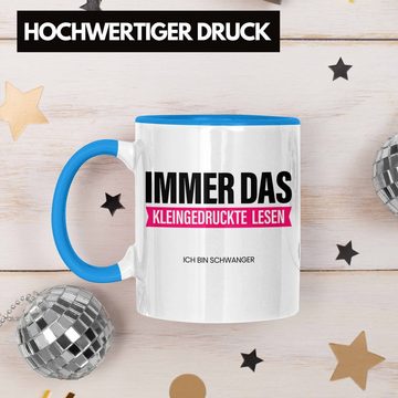 Trendation Tasse Trendation - Lustige Schwangerschaftsverkündung Tasse Geschenk Immer Das Kleingedruckte Lesen Ich Werde Mama