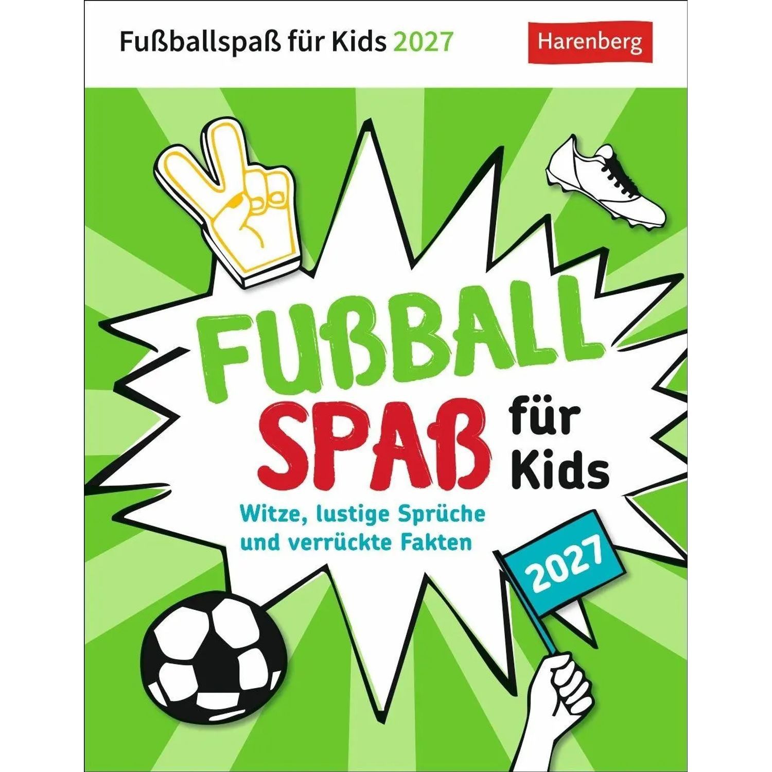 Harenberg Kalender Verlag Wandkalender Fußballspaß für Kids Tagesabreißkalender 2027 - Witze, lustige...