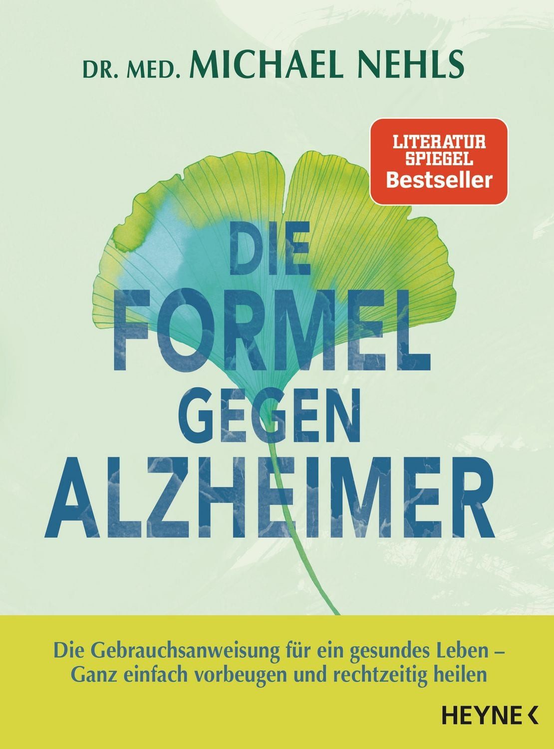 Die Formel gegen Alzheimer / Michael Nehls