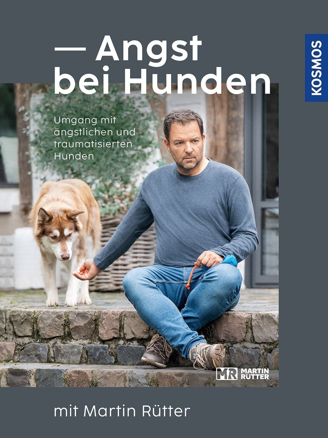 Angst bei Hunden - mit Martin Rütter / Martin Rütter, Andrea Buisman
