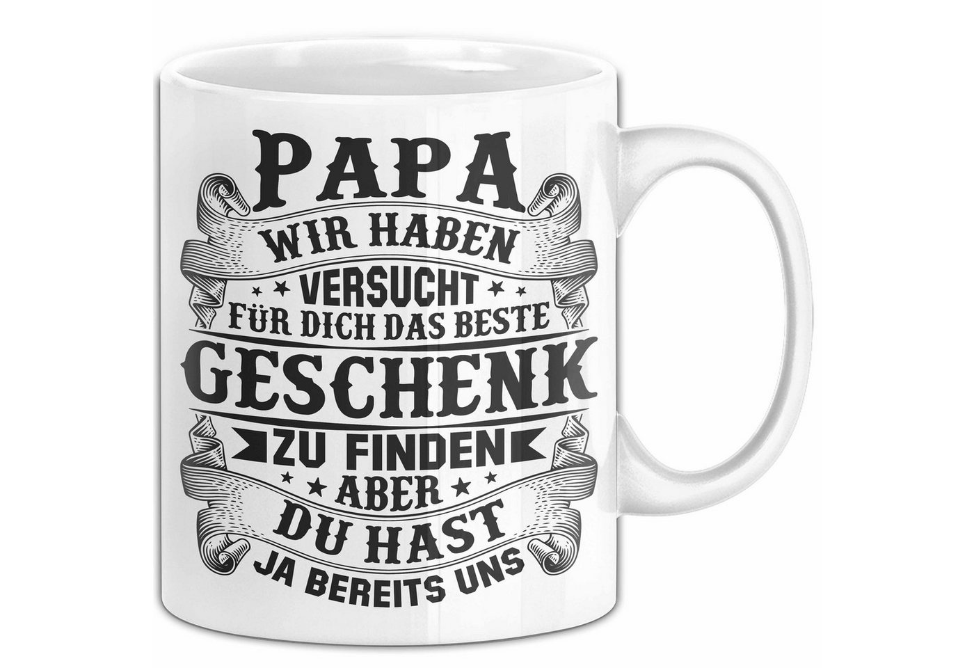 Trendation Tasse Papa Tasse Geschenk Wir Haben Versucht Für Dich Das Beste Geschenk Zu
