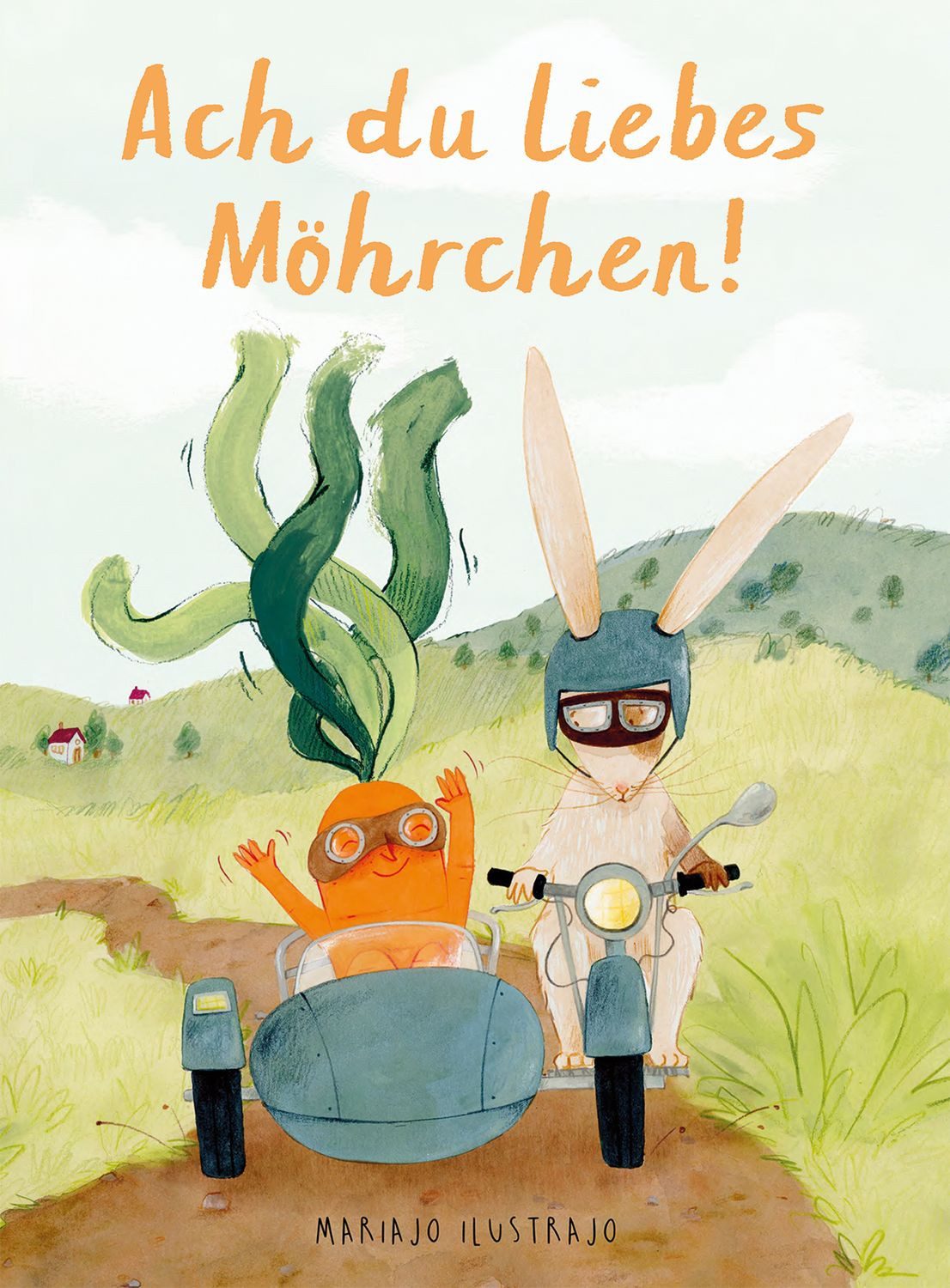 Ach du liebes Möhrchen / Mariajo Ilustrajo