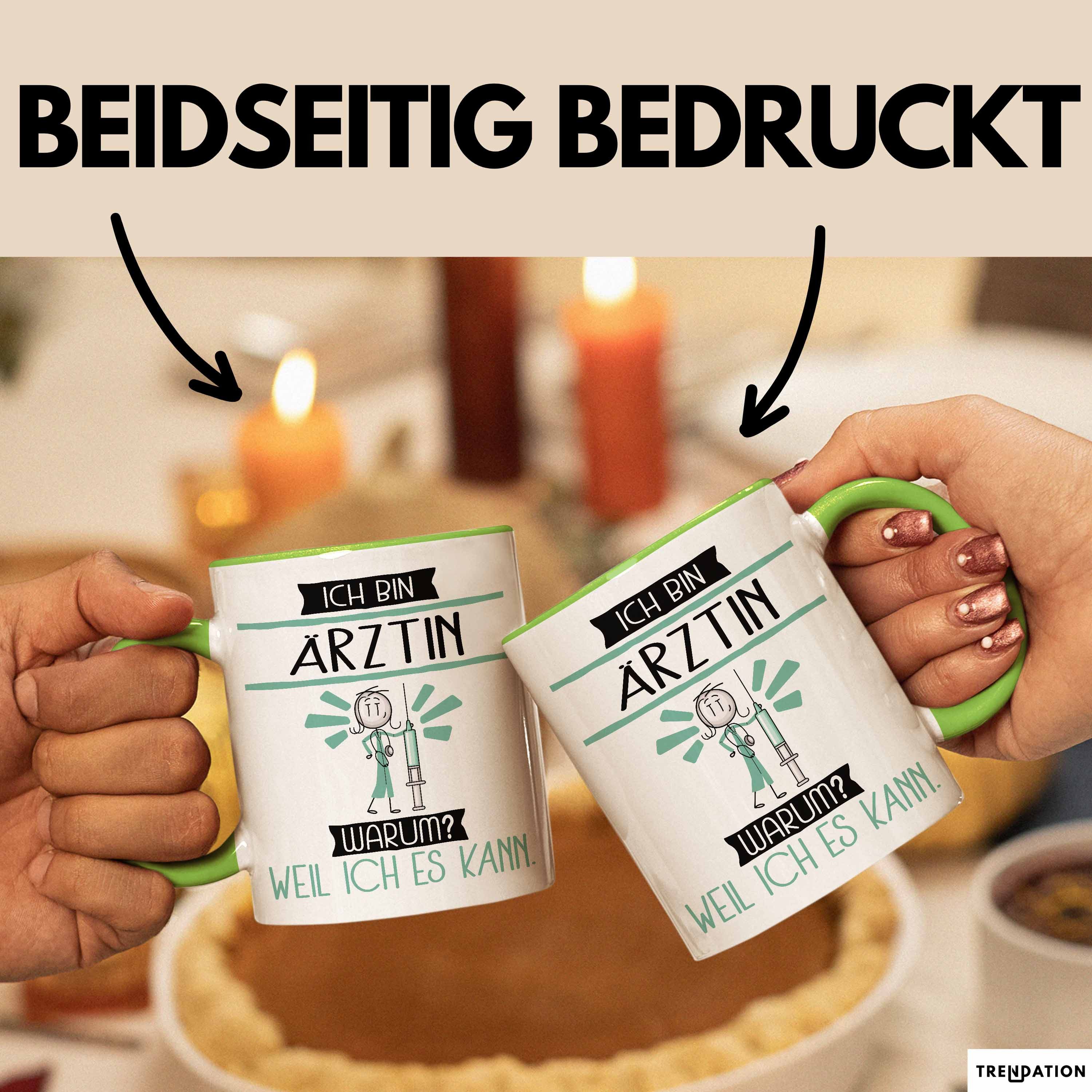 Trendation Tasse Ärztin Tasse Geschenk Ich Bin Ärztin Warum Weil Ich Es Kann Geschenk