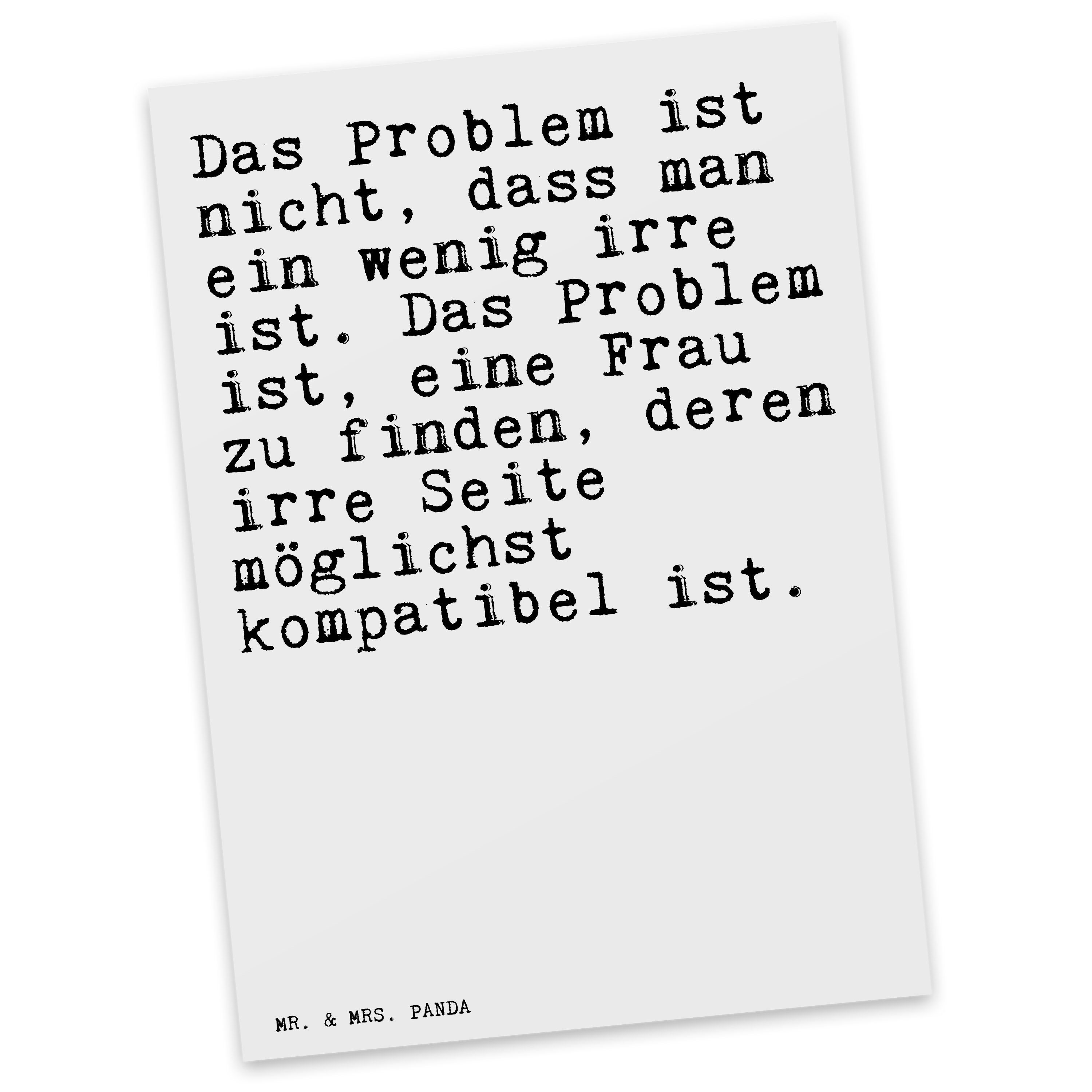 Mr. & Mrs. Panda Postkarte »Das Problem ist nicht,... Weiß Geschenk