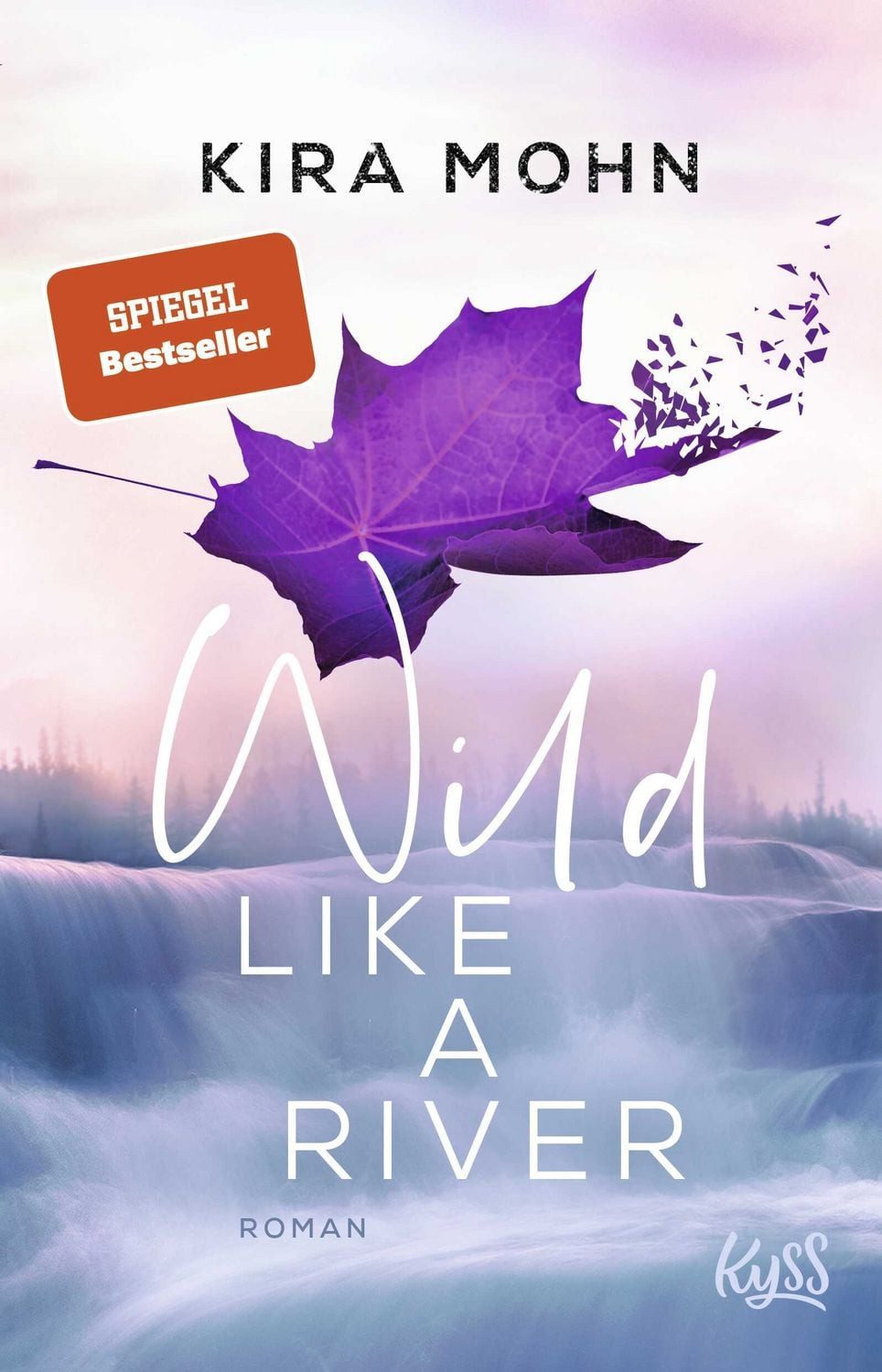 Belletristik Wild like a River Roman Kira Mohn