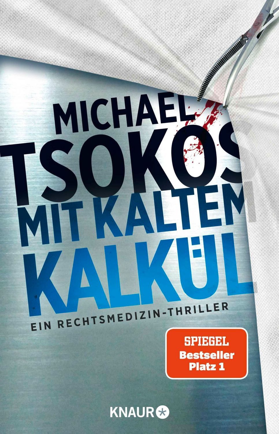 Mit kaltem Kalkül / Michael Tsokos, SPIEGEL-Bestseller