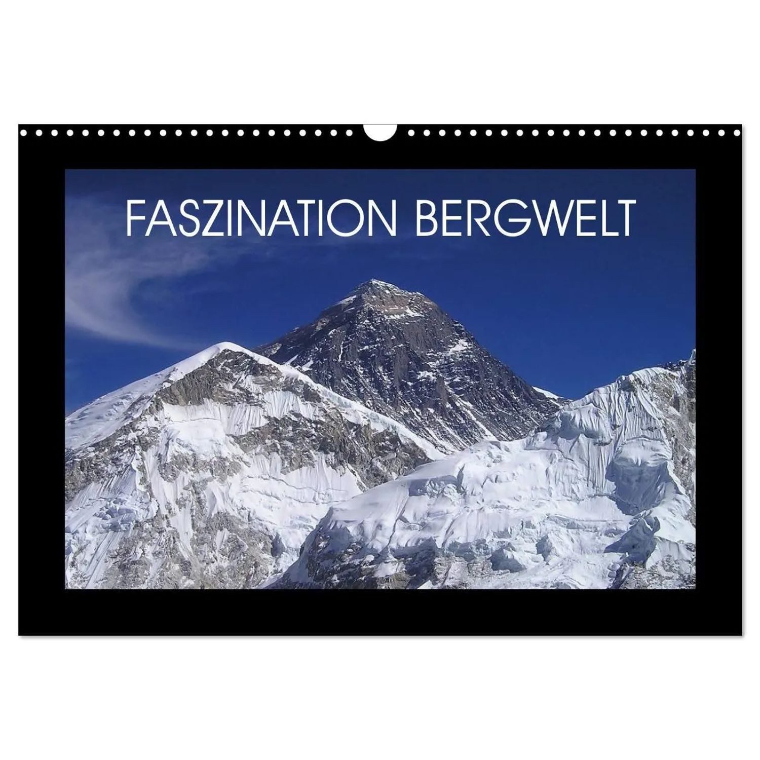 CALVENDO Wandkalender Faszination Bergwelt (Wandkalender 2026 DIN A3 quer), CALVENDO...