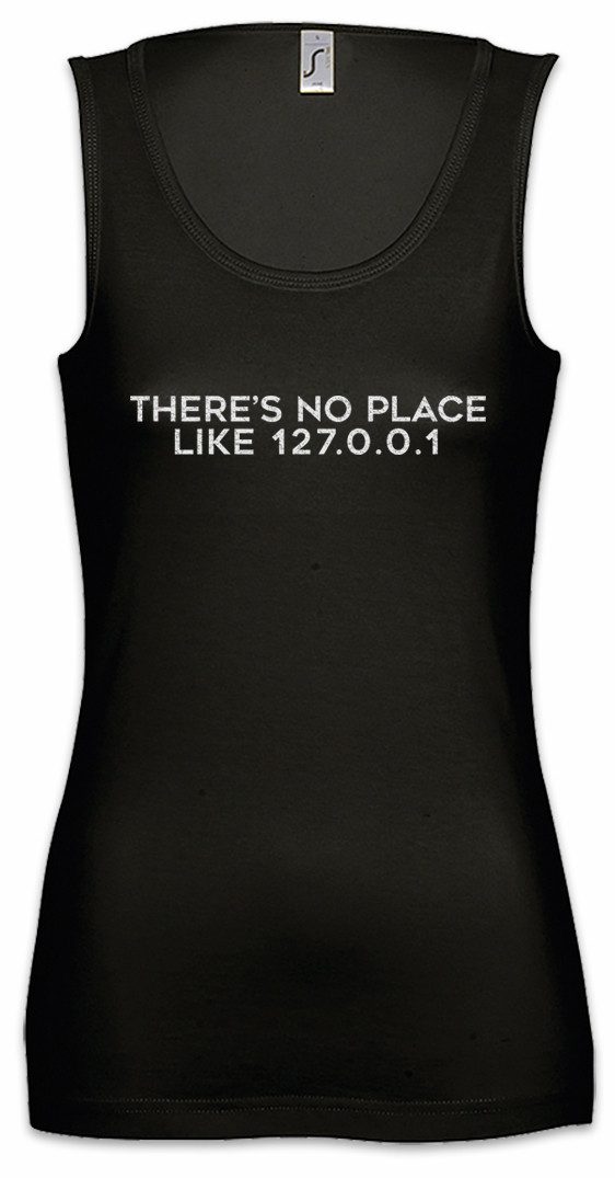 Tanktop There's No Place Like 127.0.0.1 Ärmelloses Damen T-Shirt Fun Binary