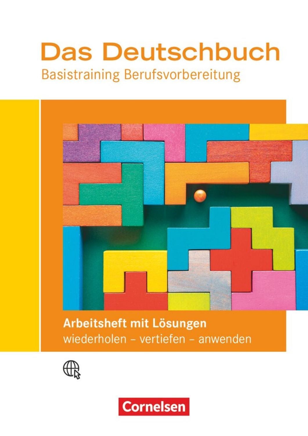 Das Deutschbuch – Basistraining Berufsvorbereitung - Allgemeine Ausgab / Iris Grutzeck, Martina Schulz-Hamann, Nicole Winkler, Stefanie Winklhofer, Barbara Siebert