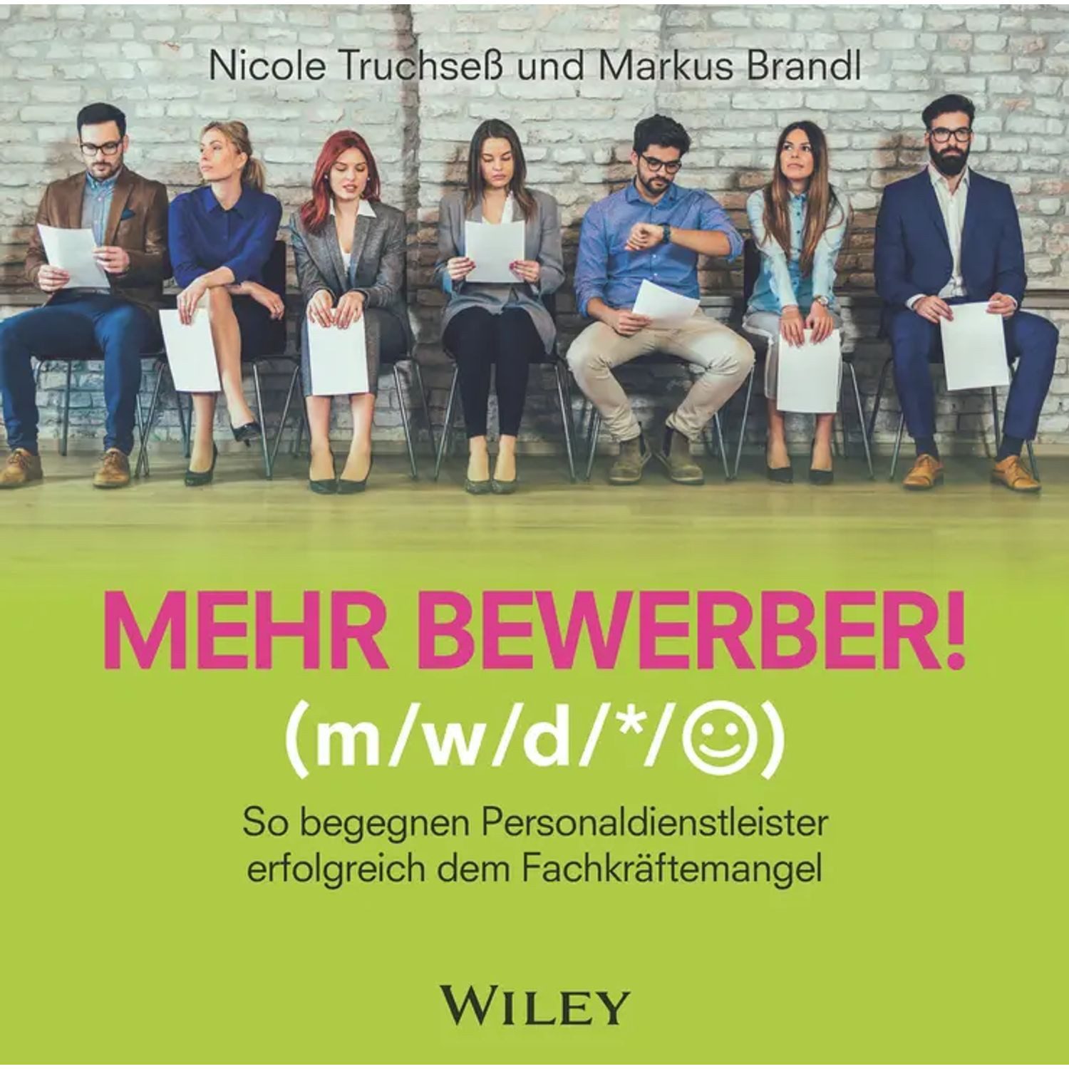 Wiley-VCH Verlag Hörspiel Mehr Bewerber!: So begegnen Personaldienstleister erfolgreich dem...