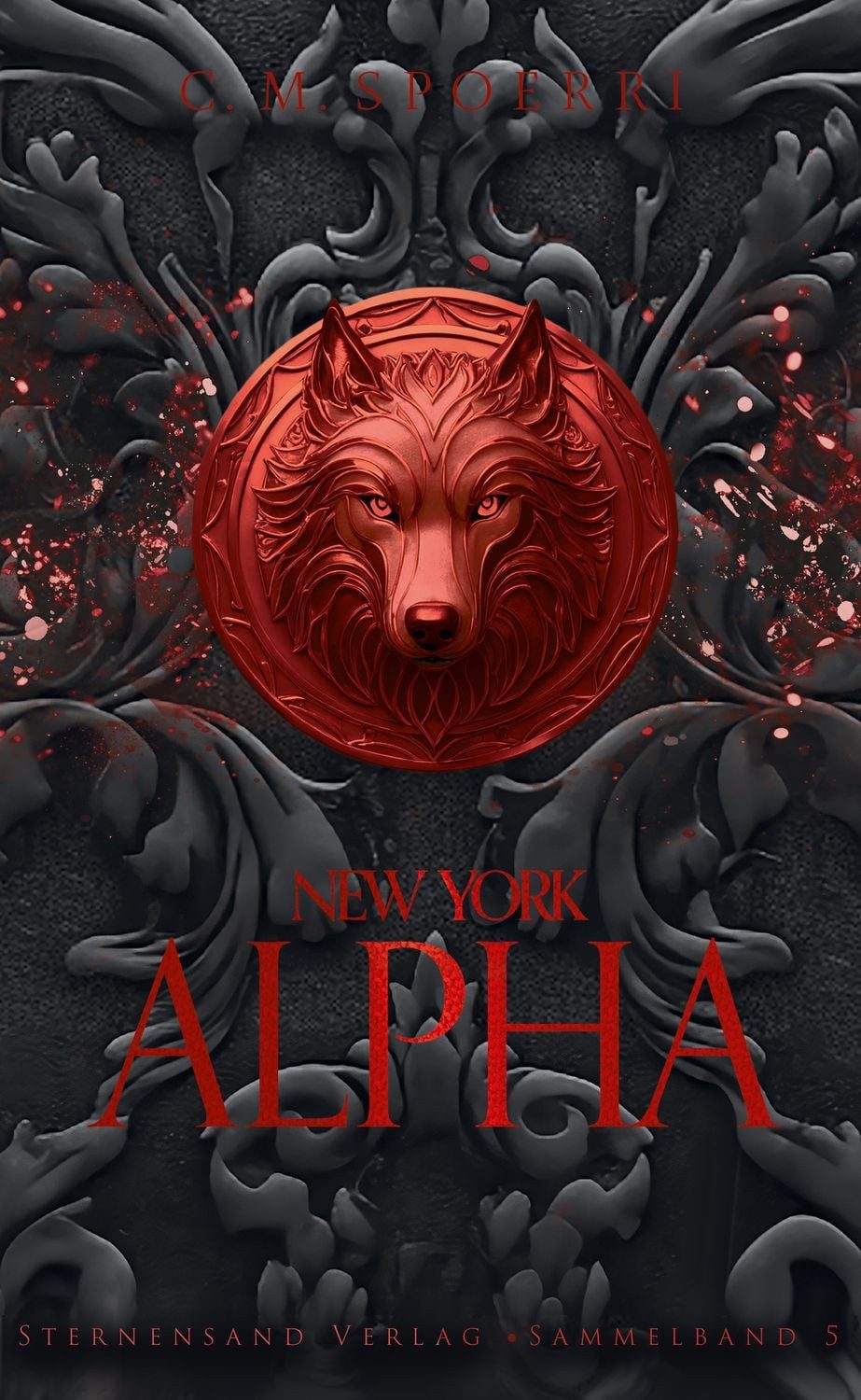 New York Alpha (Sammelband 5) / C. M. Spoerri, Part 12, Part 13, Part 14
