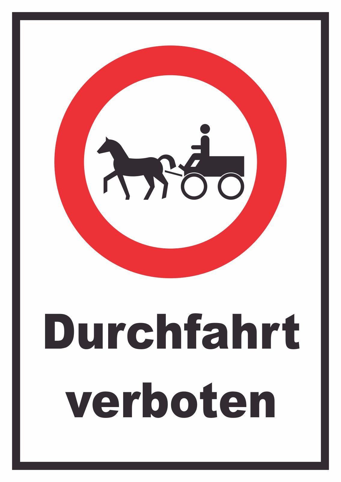 HB-Druck Hinweisschild Durchfahrt verboten Kutsche Schild, wetterfest, stabil, UV-beständig, kratzfest