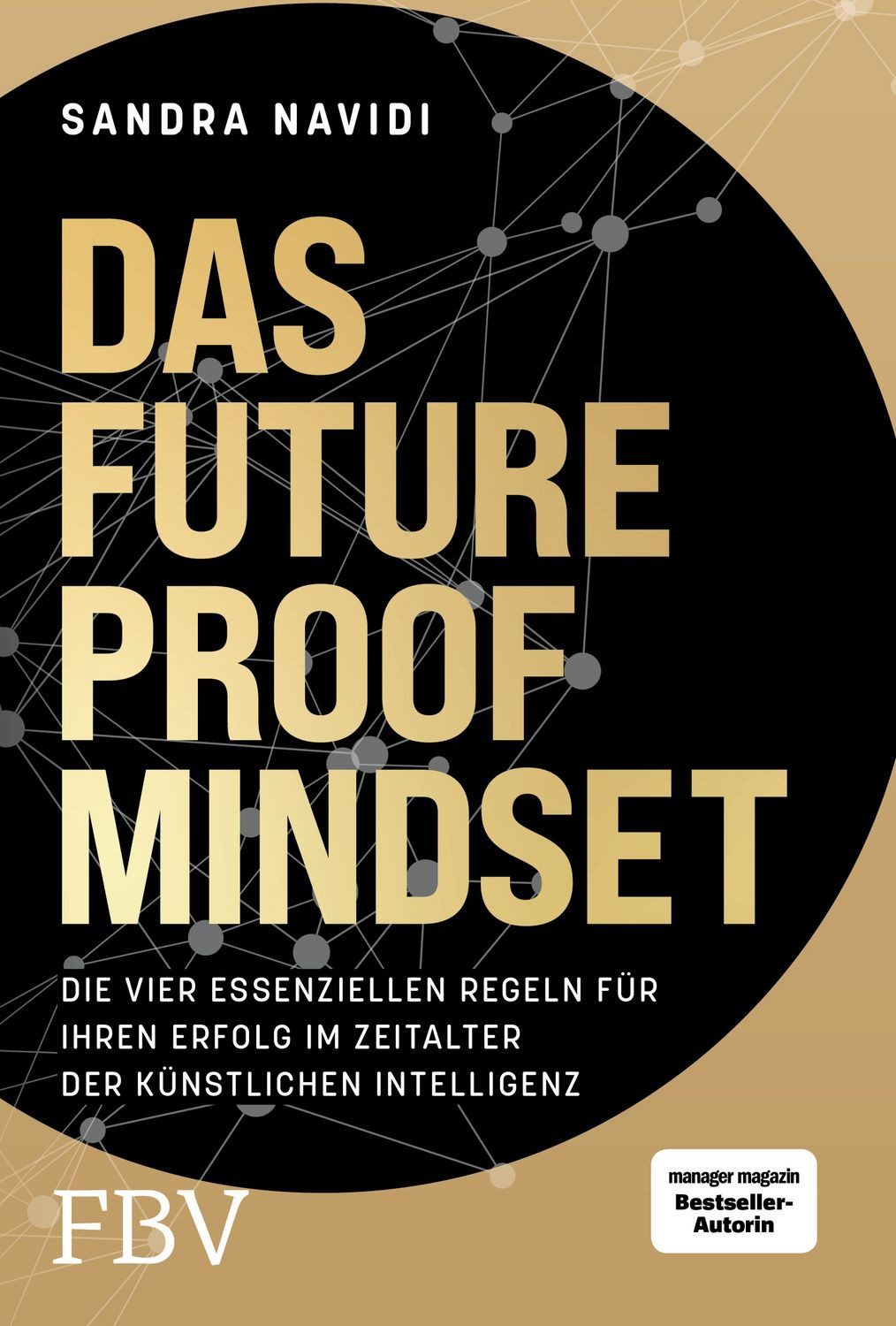 Ratgeber Das Future-Proof-Mindset Die vier essenziellen Regeln für Ihren Erfolg Sandra Navidi