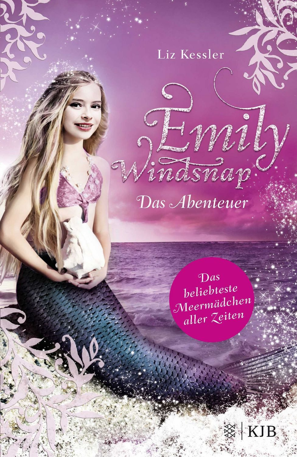 Emily Windsnap – Das Abenteuer / Liz Kessler, Meerjungfrauen-Geschichte für Mädchen ab 9 Jahren