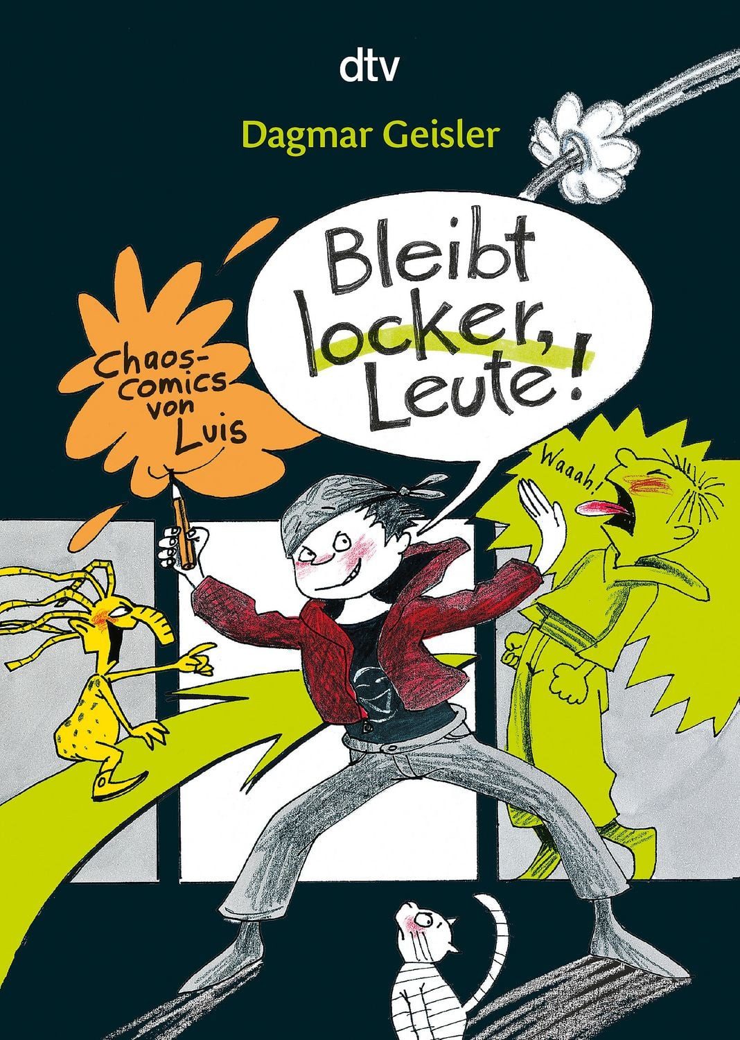 Bleibt locker, Leute! / Dagmar Geisler