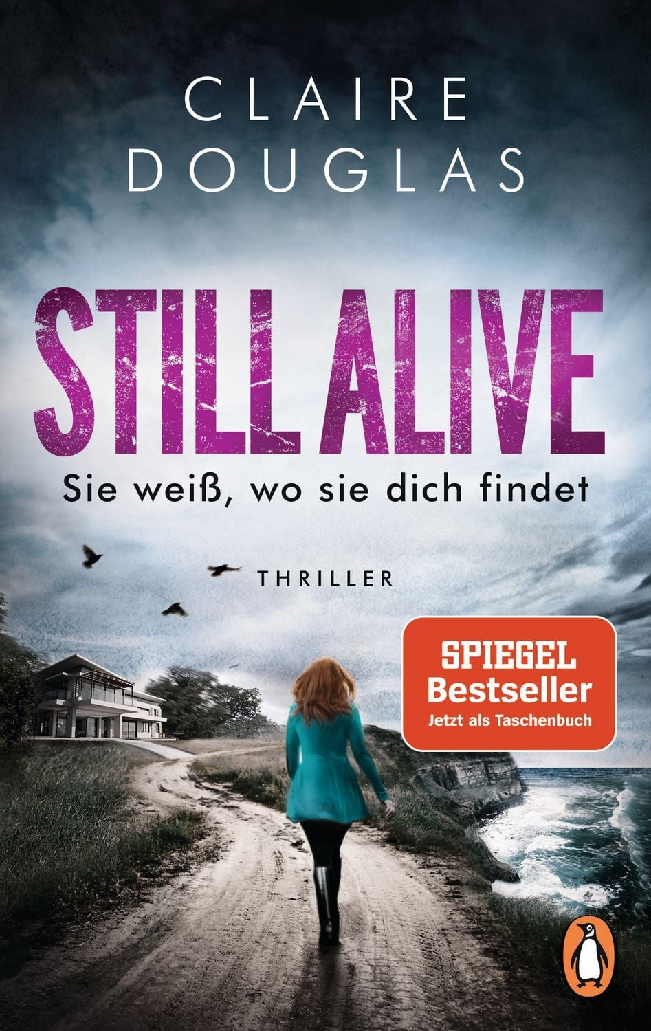 STILL ALIVE - Sie weiß, wo sie dich findet / Claire Douglas